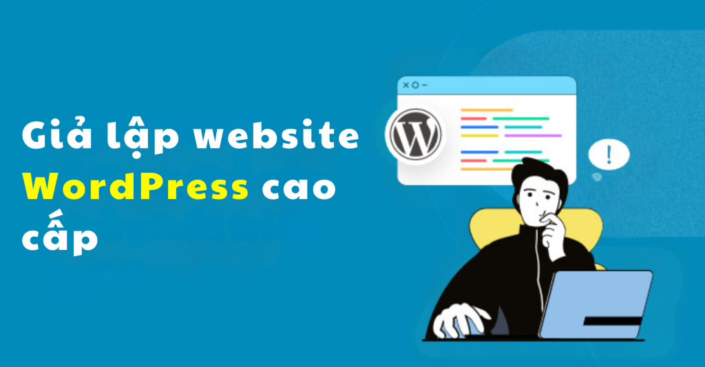 Giả lập website WordPress cao cấp