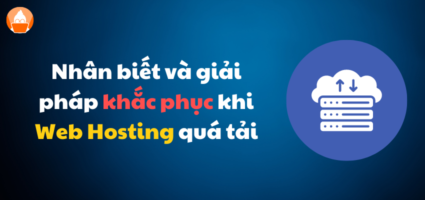 Web Hosting quá tải cách nhận biết và khắc phục